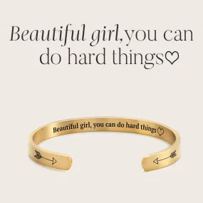 Beautiful Girl You Can Do Hard Things Personalizable Cuff Bracelet